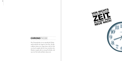 Siebte Innen-Doppelseite zur Chronophobie (Angst vor der Zeit): Die rechte Seite zeigt die Fotografie einer Uhr, die durch eine starke radiale Bewegungsunschärfe wie in rasender Rotation wirkt. Über das Bild gelegt ist der Textblock: ‚Von nichts gibt es so viel, wie von der Zeit. Es kommt immer neue nach‘. Auf der linken Seite befindet sich, korrespondierend zum Layout, der Textblock mit der Definition und Erklärung dieser Phobie.